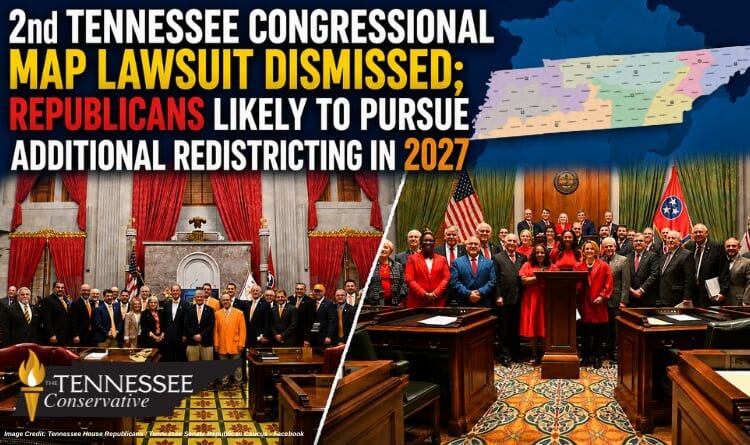 2nd Tennessee Congressional Map Lawsuit Dismissed; Republicans Likely To Pursue Additional Redistricting in 2027