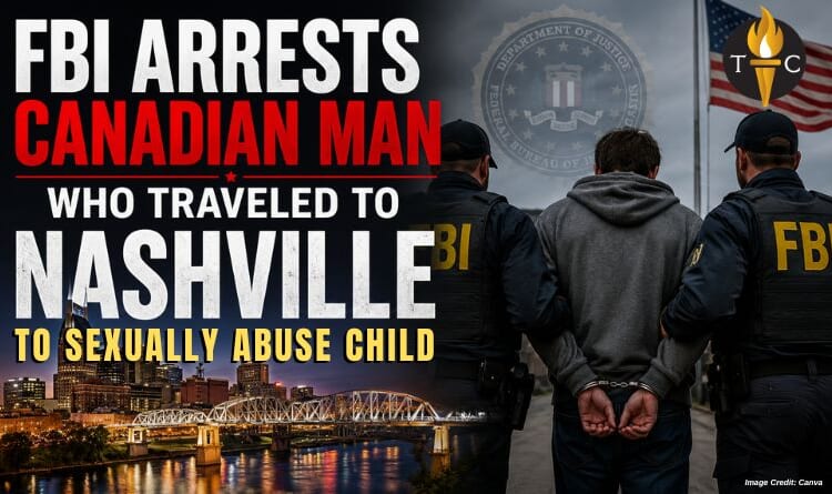 FBI Arrests Canadian Man Who Traveled To Nashville To Sexually Abuse Child