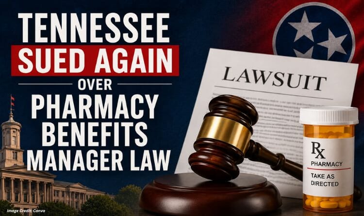 Tennessee Sued Again Over Pharmacy Benefits Manager Law
