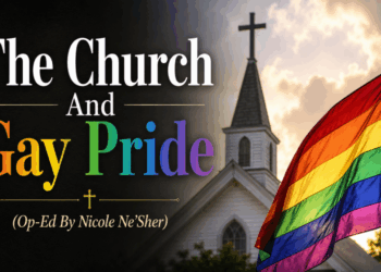 The Church And Gay Pride (Op-Ed By Nicole Ne’Sher)