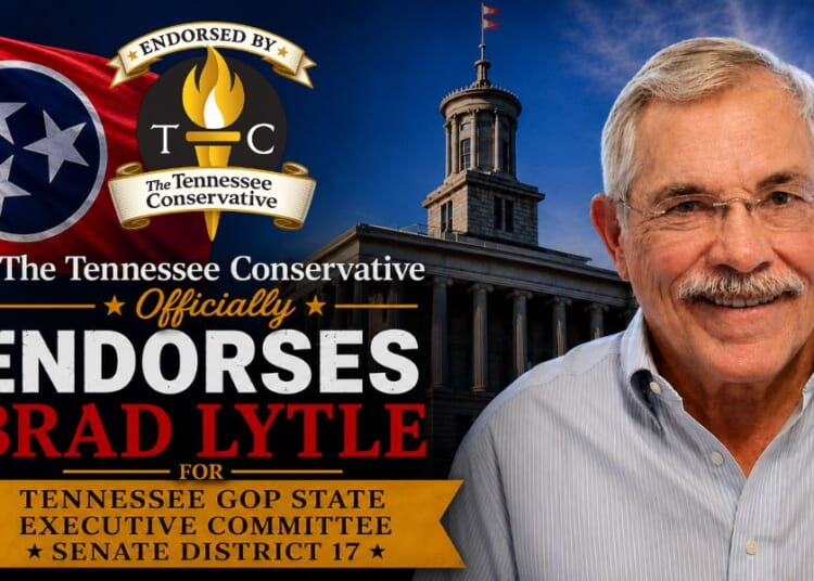 The Tennessee Conservative Officially Endorses Brad Lytle For Tennessee GOP State Executive Committee – Senate District 17