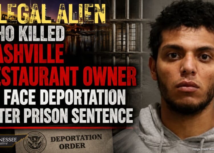 Illegal Alien Who Killed Nashville Restaurant Owner To Face Deportation After Prison Sentence
