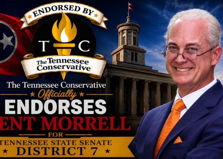 The Tennessee Conservative Officially Endorses Kent Morrell For Tennessee State Senate District 7