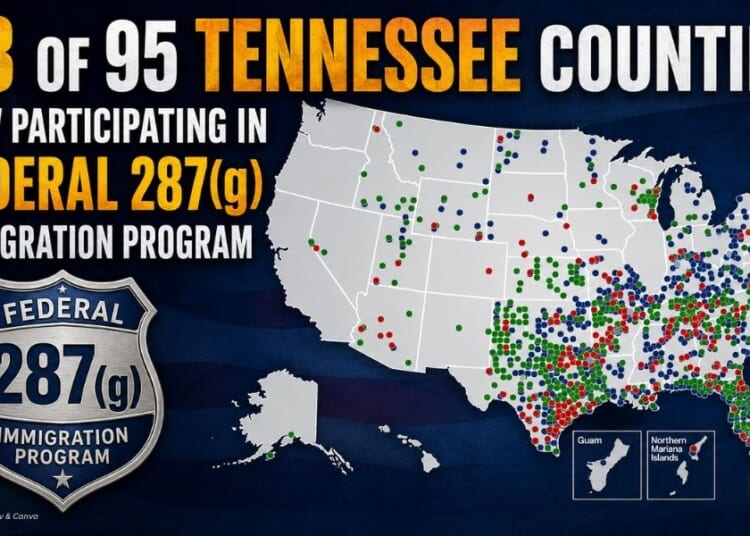 63 Of 95 Tennessee Counties Now Participating In Federal 287(g) Immigration Program