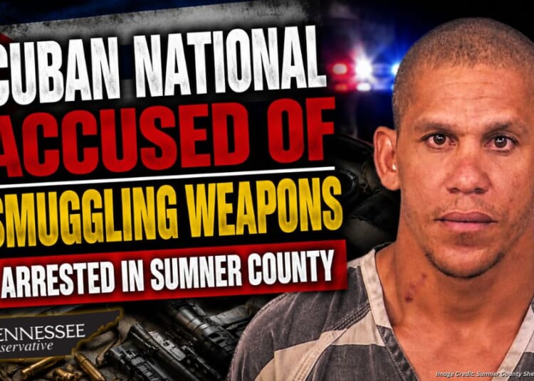 Cuban National Accused Of Smuggling Weapons Arrested In Sumner County