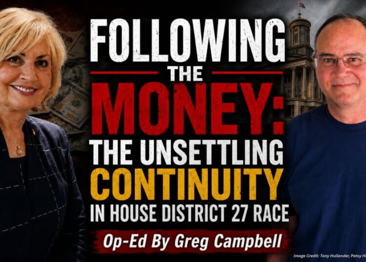 Following the Money: The Unsettling Continuity In House District 27 Race (Op-Ed By Greg Campbell)