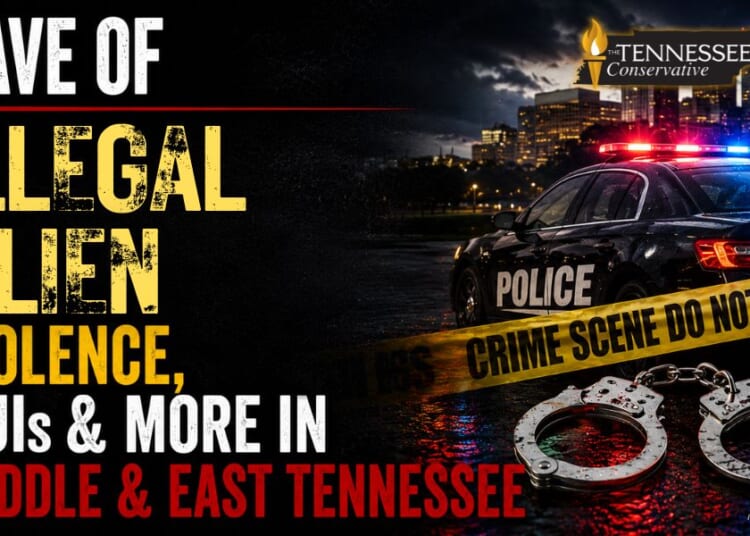 Wave of Illegal Alien Violence, DUIs & More In Middle & East Tennessee
