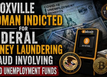 Knoxville Woman Indicted For Federal Money Laundering Fraud Involving COVID Unemployment Funds