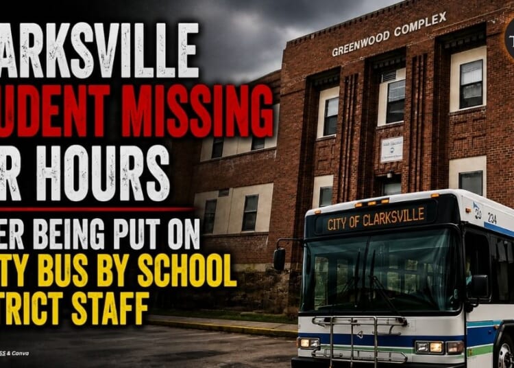 Clarksville Student Missing For Hours After Being Put On A City Bus By School District Staff