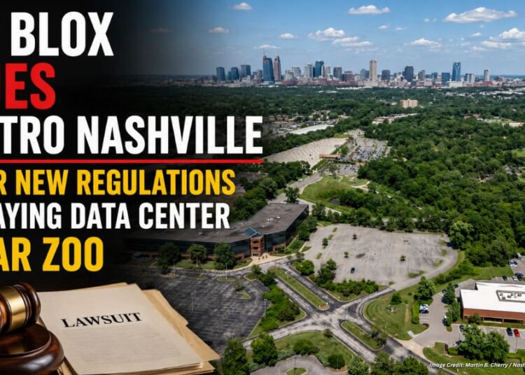 DC Blox Sues Metro Nashville Over New Regulations Delaying Data Center Near Zoo