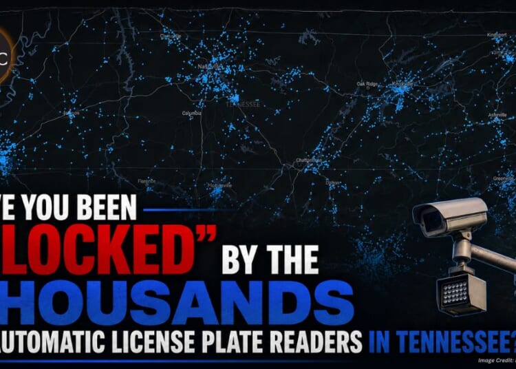 Have You Been “Flocked” By The Thousands Of Automatic License Plate Readers In Tennessee?