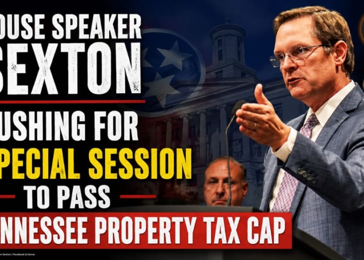 House Speaker Sexton Pushing For Special Session To Pass Tennessee Property Tax Cap