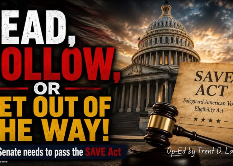 Lead, Follow, Or Get Out Of The Way! (Op-Ed By Trent D. Laviano)