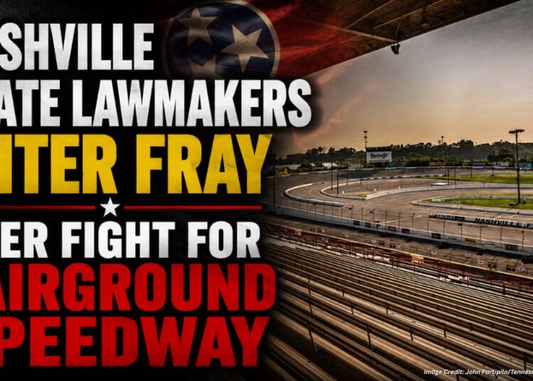 Nashville State Lawmakers Enter Fray Over Fight For Fairground Speedway