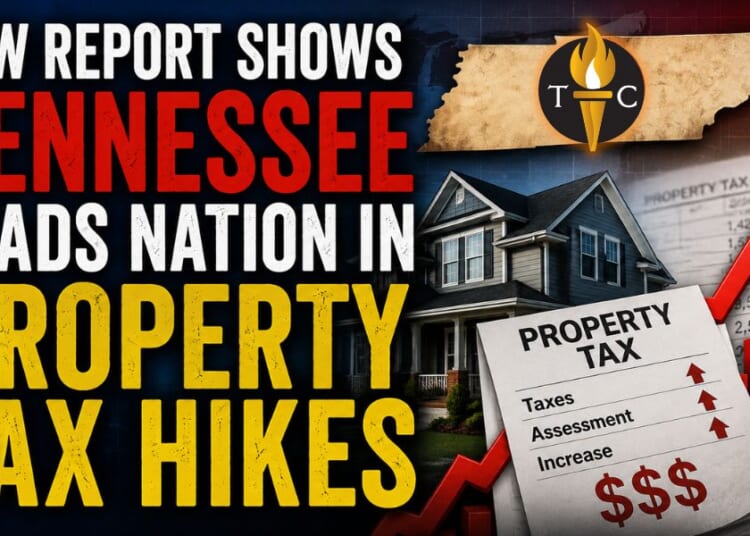 New Report Shows Tennessee Leads Nation In Property Tax Hikes