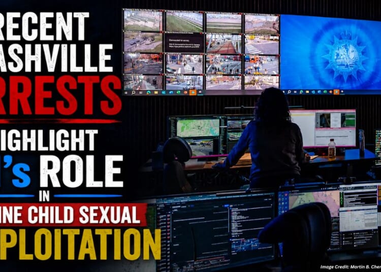 Recent Nashville Arrests Highlight AI’s Role In Online Child Sexual Exploitation