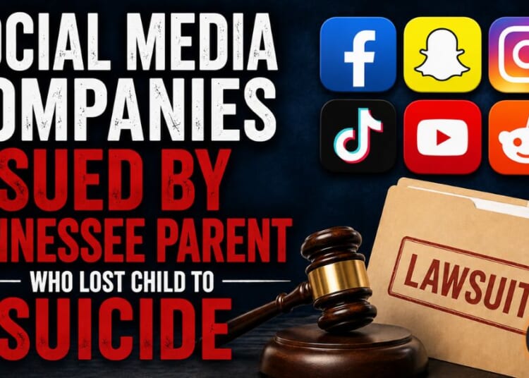 Social Media Companies Sued By Tennessee Parent Who Lost Child To Suicide