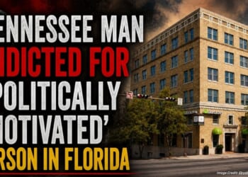 Tennessee Man Indicted For ‘Politically Motivated’ Arson In Florida
