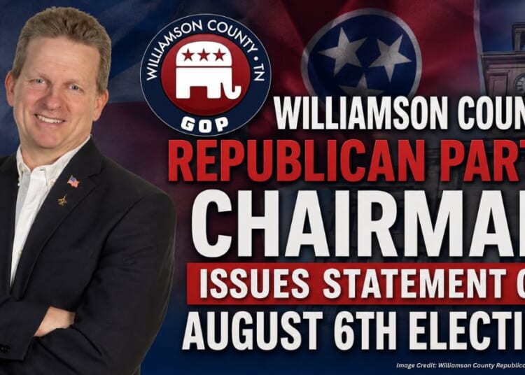 Williamson County Republican Party Chairman Issues Statement On August 6th Election