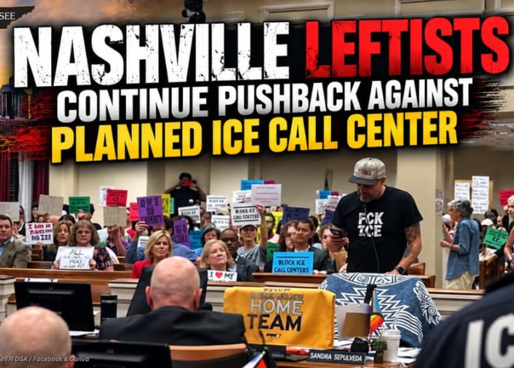 Nashville Leftists Continue Pushback Against Planned ICE Call Center