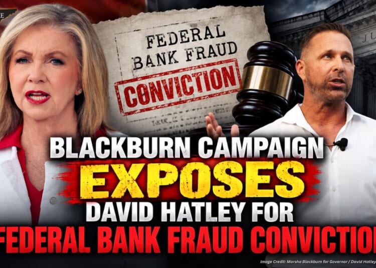 Blackburn Campaign Exposes David Hatley For "Federal Bank Fraud Conviction"