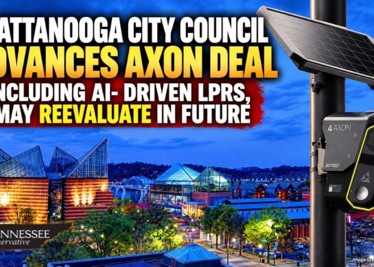 Chattanooga City Council Advances Axon Deal Including AI- Driven LPRs, May Reevaluate In Future