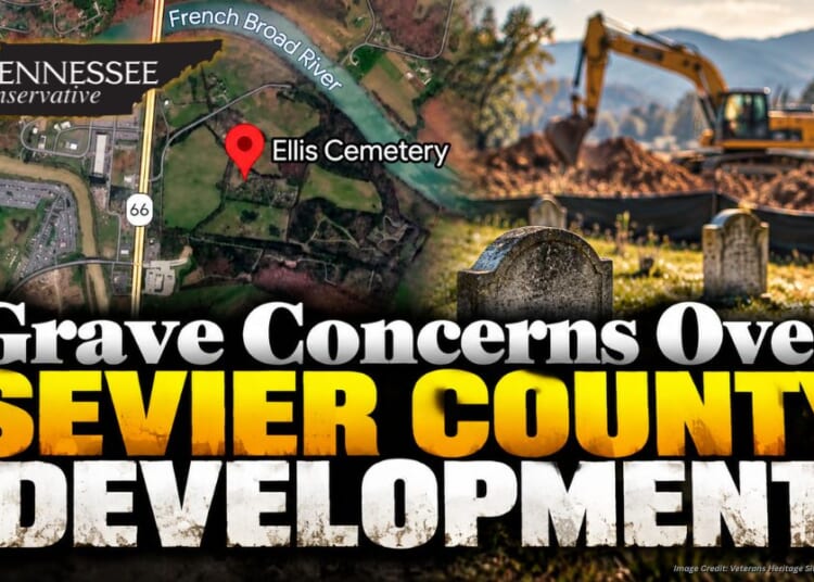 Grave Concerns Over Sevier County Development