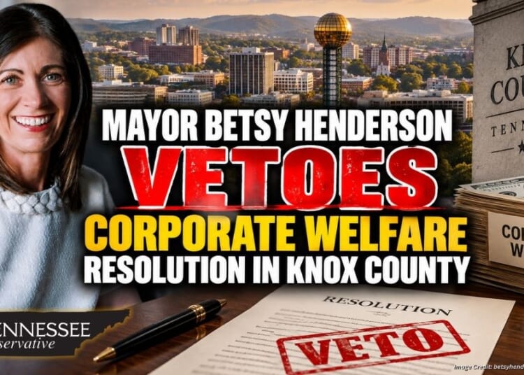 Mayor Betsy Henderson Vetoes Corporate Welfare Resolution In Knox County
