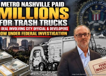 Metro Nashville Paid Millions for Trash Trucks in Deal Involving City Official & Developers Now Under Federal Investigation