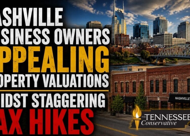 Nashville Business Owners Appealing Property Valuations Amidst Staggering Tax Hikes