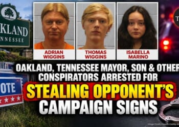 Oakland, Tennessee Mayor, Son & Other Conspirators Arrested For Stealing Opponent’s Campaign Signs