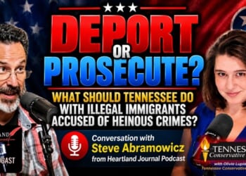 Video Podcast: Deport Or Prosecute? What Should Tennessee Do With Illegal Immigrants Accused Of Heinous Crimes?