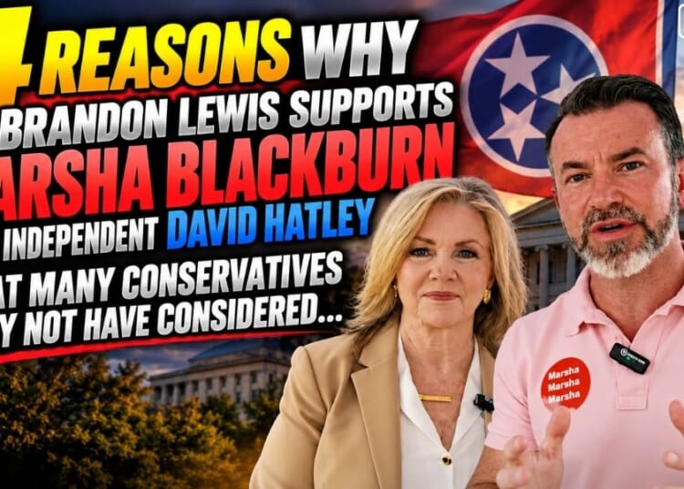 Video & Podcast: 4 Reasons Why Brandon Lewis Supports Marsha Blackburn Over Independent David Hatley That Many Conservatives May Not Have Considered...