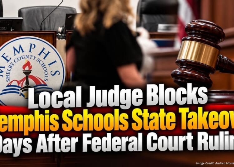 Local Judge Blocks Memphis Schools State Takeover Days After Federal Court Ruling