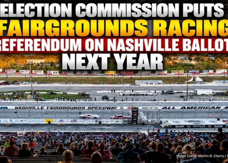 Election Commission Puts Fairgrounds Racing Referendum on Nashville Ballot Next Year