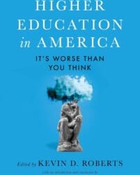Higher Education in America: It’s Worse Than You Think