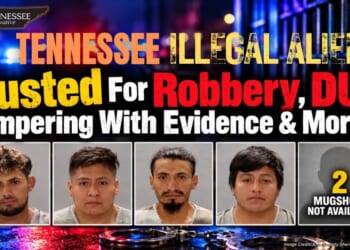 Tennessee Illegal Aliens Busted For Robbery, DUI, Tampering With Evidence & More…